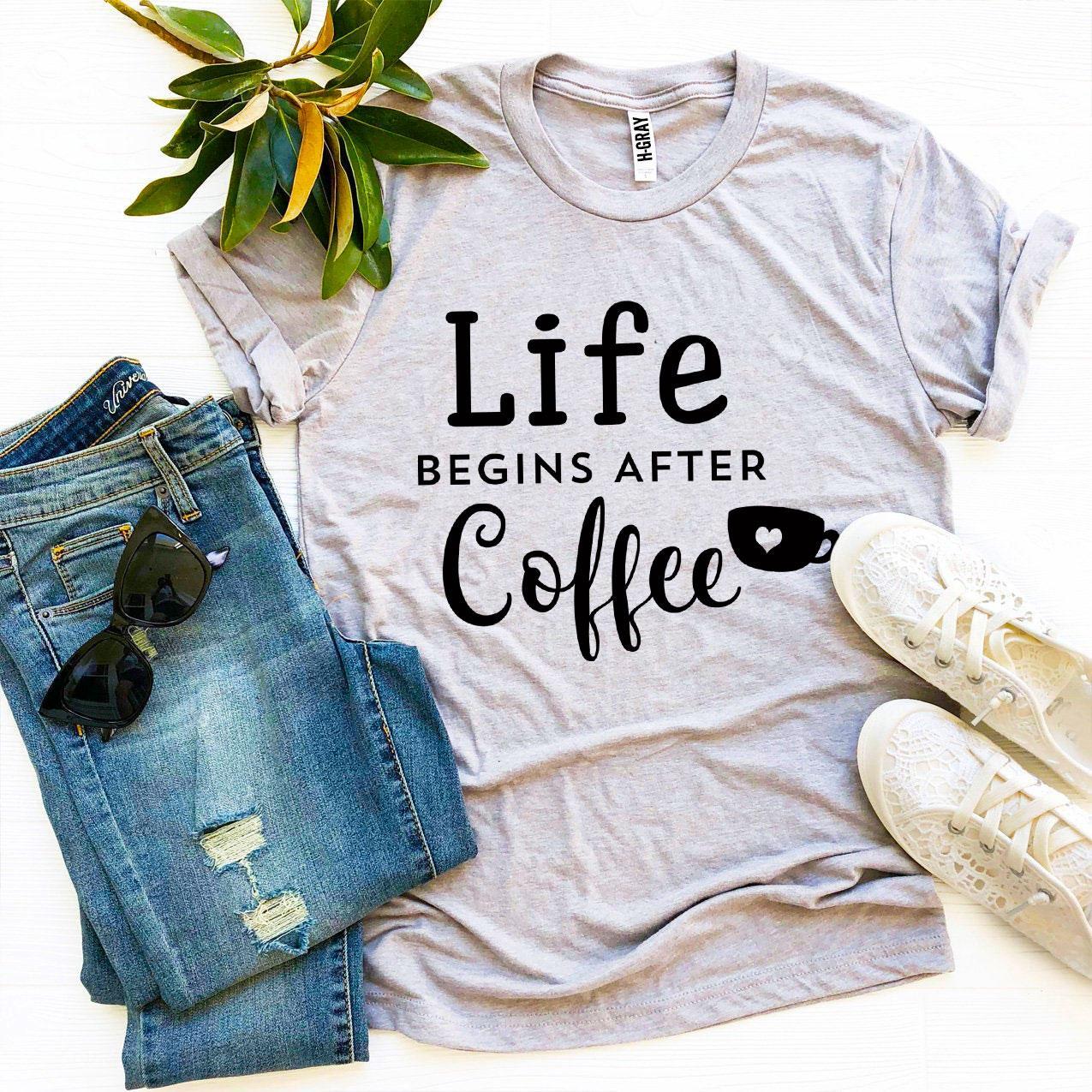 Life Begins After Coffee T-shirt